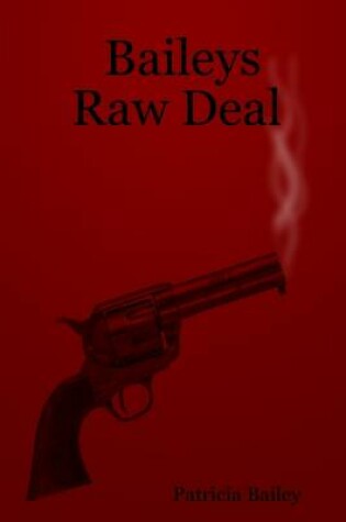 Cover of Baileys Raw Deal