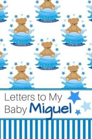 Cover of Letters to My Baby Miguel