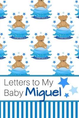 Book cover for Letters to My Baby Miguel