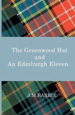 Book cover for The Greenwood Hat and an Edinburgh Eleven