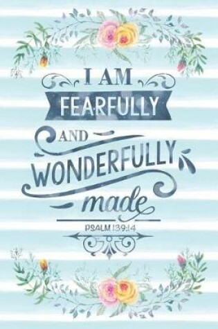 Cover of I Am Fearfully and Wonderfully Made