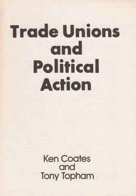 Book cover for Trade Unions and Political Action