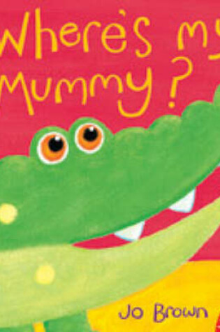 Cover of Where's My Mummy?