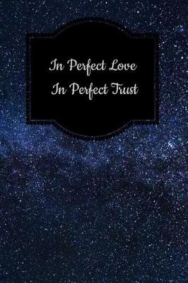 Book cover for In Perfect Love in Perfect Trust