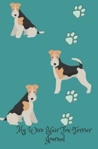 Cover of My Wire Hair Fox Terrier Journal