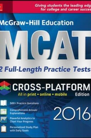 Cover of McGraw-Hill Education MCAT: 2 Full-Length Practice Tests 2016, Cross-Platform Edition