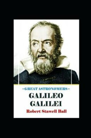 Cover of Great Astronomers Galileo Galilei Illustrated