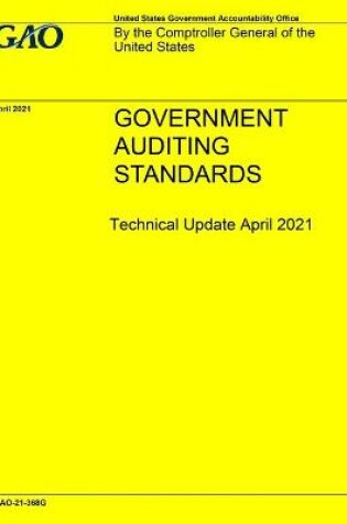 Cover of GAO "Yellow Book" Government Auditing Standards Technical Update April 2021