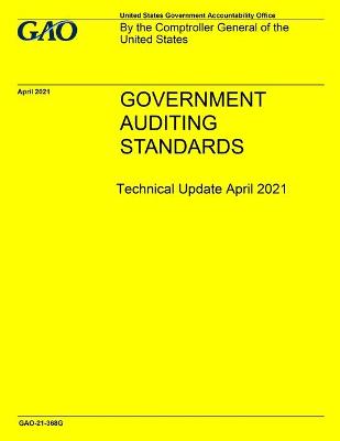 Book cover for GAO "Yellow Book" Government Auditing Standards Technical Update April 2021