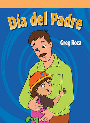 Book cover for Día del Padre (a Day for Dad)