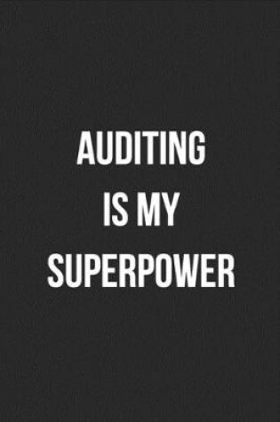 Cover of Auditing Is My Superpower