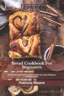 Book cover for Bread Cookbook For Beginners