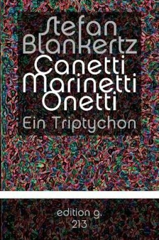 Cover of Canetti Marinetti Onetti