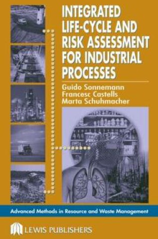 Cover of Integrated Life-Cycle and Risk Assessment for Industrial Processes