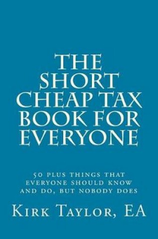 Cover of The Short, Cheap Tax Book for Everyone