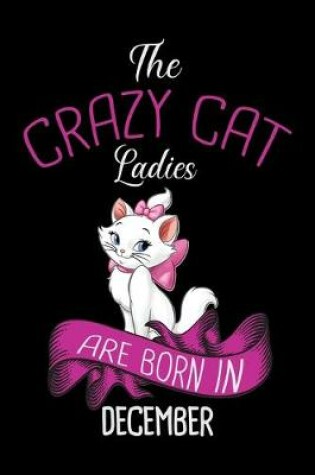 Cover of The Crazy Cat Ladies Are Born in December