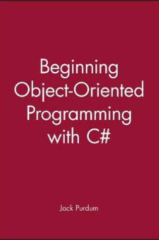 Cover of Beginning Object-Oriented Programming with C# Print + eBook Bundle