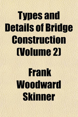 Book cover for Types and Details of Bridge Construction (Volume 2)