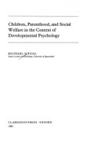 Cover of Children, Parenthood and Social Welfare in the Context of Developmental Psychology