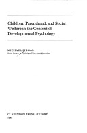 Book cover for Children, Parenthood and Social Welfare in the Context of Developmental Psychology