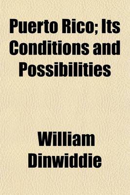 Book cover for Puerto Rico; Its Conditions and Possibilities