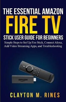 Book cover for The Essential Amazon Fire TV Stick User Guide for Beginners