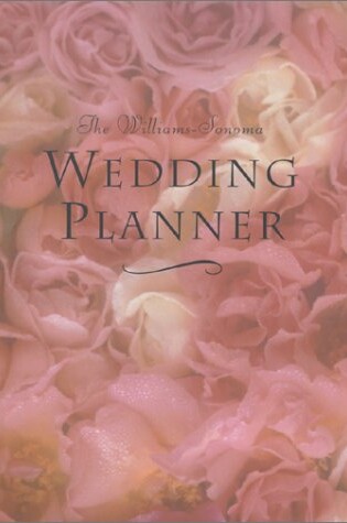 Cover of The Williams-Sonoma Wedding Planner