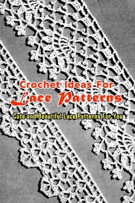 Book cover for Crochet Ideas For Lace Patterns