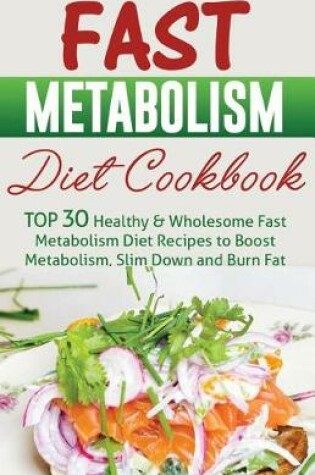 Cover of Fast Metabolism Diet Cookbook