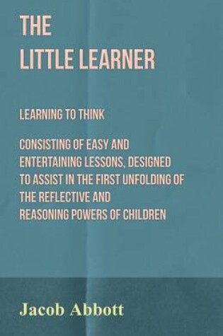 Cover of The Little Learner - Learning to Think