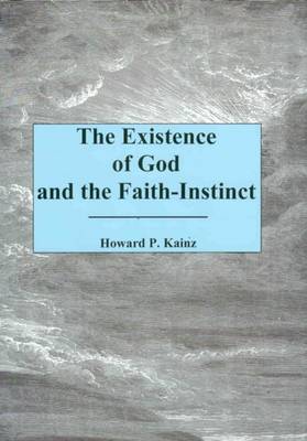 Book cover for The Existence of God and the Faith-Instinct