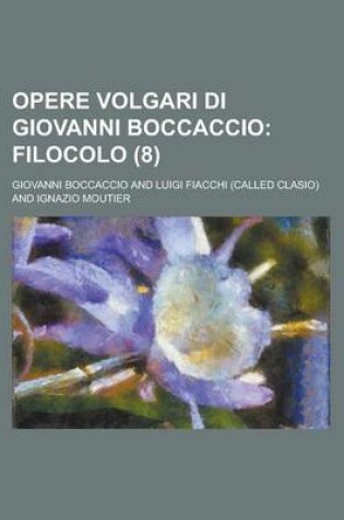 Cover of Opere Volgari Di Giovanni Boccaccio (8)