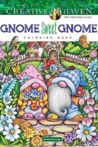 Cover of Creative Haven Gnome Sweet Gnome Coloring Book