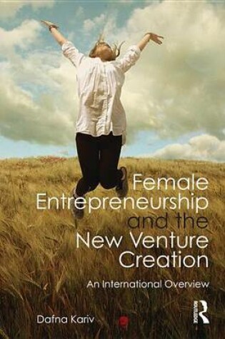 Cover of Female Entrepreneurship and the New Venture Creation: An International Overview