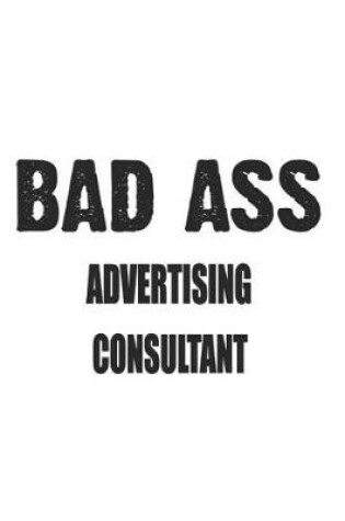Cover of Bad Ass Advertising Consultant