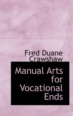 Book cover for Manual Arts for Vocational Ends