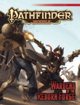 Book cover for Pathfinder Module: Wardens of the Reborn Forge