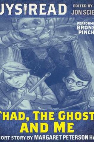Cover of Guys Read: Thad, the Ghost, and Me