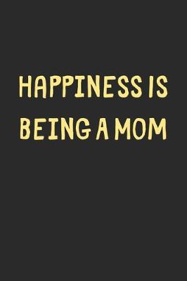 Book cover for Happiness Is Being A Mom