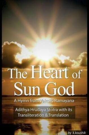 Cover of The Heart Of Sun God - A Hymn from Valmiki Ramayana