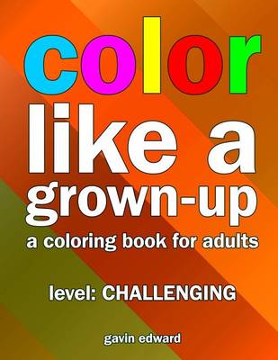 Book cover for Color Like a Grown-up -- Challenging