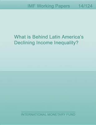 Book cover for What Is Behind Latin America's Declining Income Inequality?