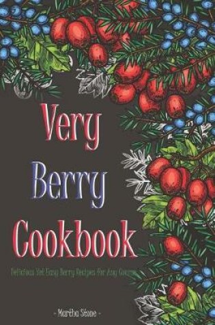 Cover of Very Berry Cookbook