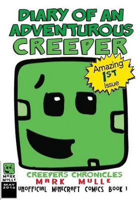 Book cover for Diary of an Adventurous Creeper (Unofficial Minecraft Comics, Book 1)