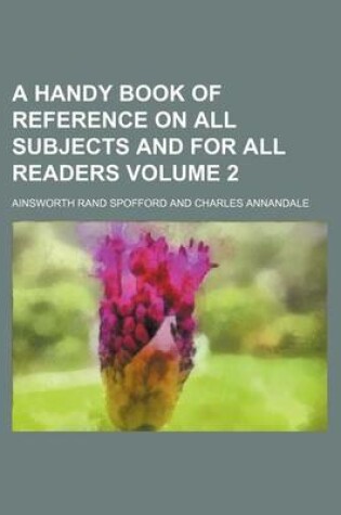 Cover of A Handy Book of Reference on All Subjects and for All Readers Volume 2