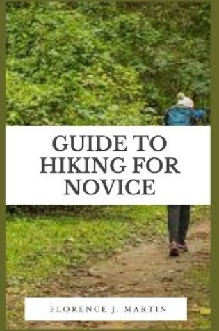 Cover of Guide to Hiking For Novice