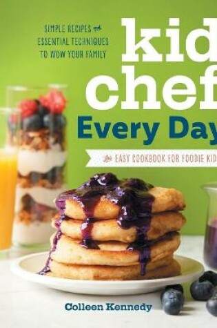 Cover of Kid Chef Every Day