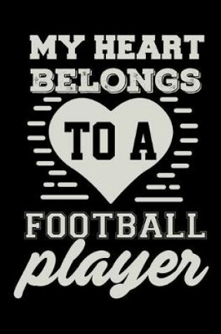 Cover of My Heart Belongs To A Football Player