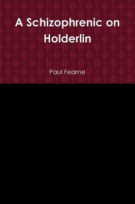 Book cover for A Schizophrenic on Holderlin