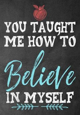 Cover of You Taught Me How To Believe In Myself